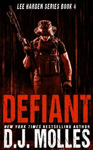 [Lee Harden 04] • Defiant (Lee Harden Series Book 4)